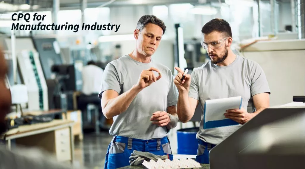 Maximizing Profitability and Efficiency with CPQ in the Manufacturing Industry