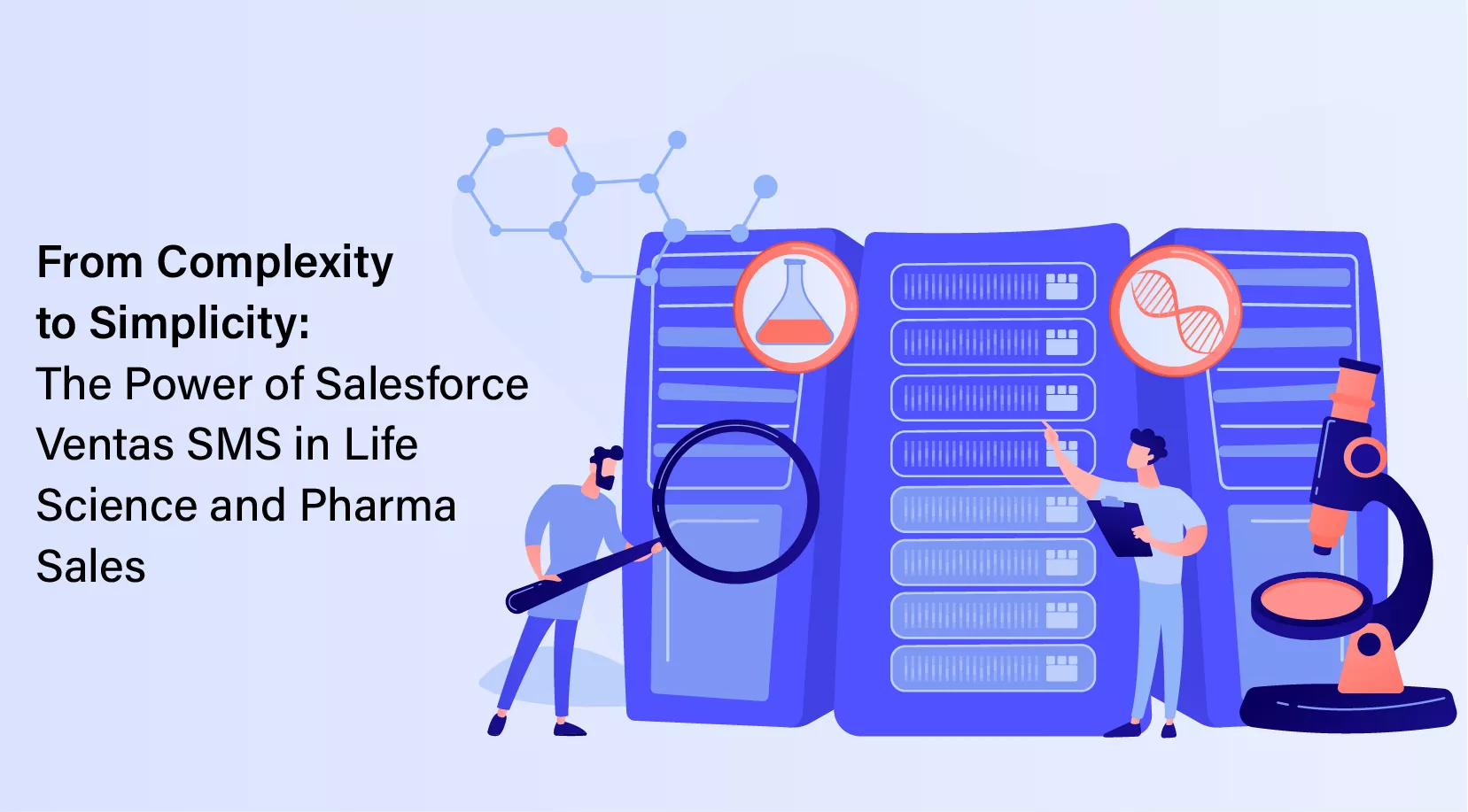 From Complexity to Simplicity: The Power of Salesforce Ventas SMS in Life Science and Pharma Sales