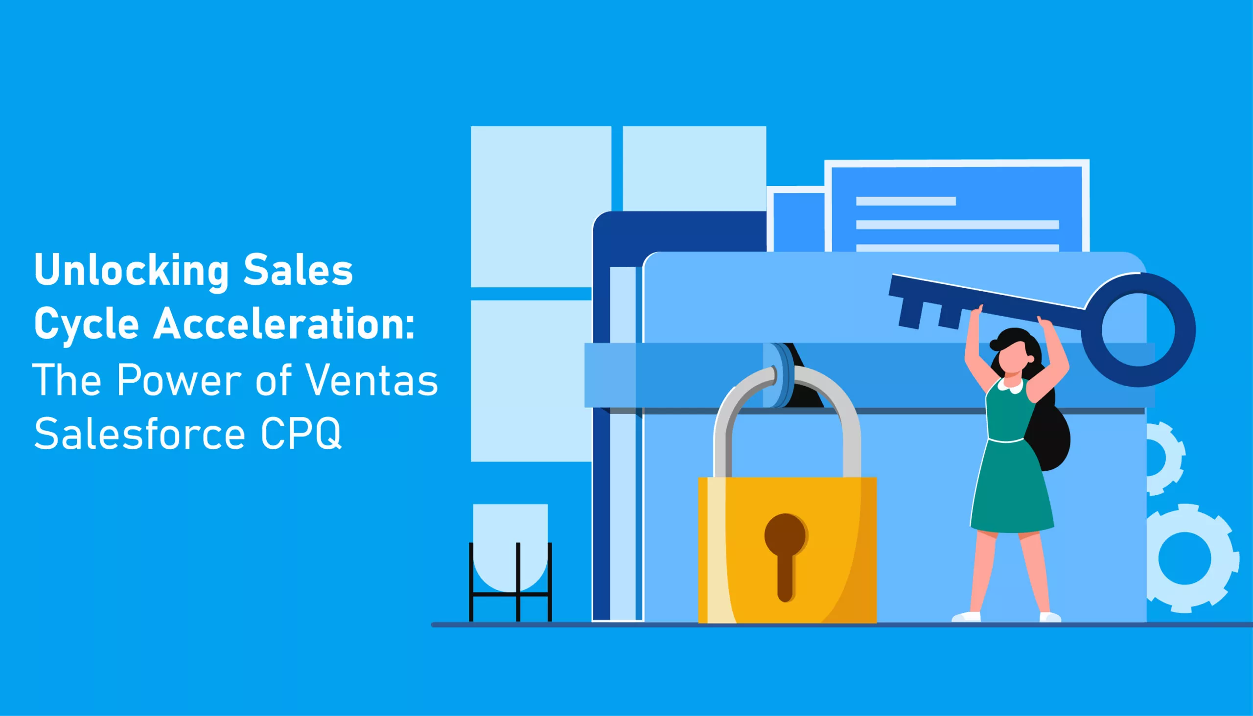 Unlocking Sales Cycle Acceleration: The Power of Ventas Salesforce CPQ featured image