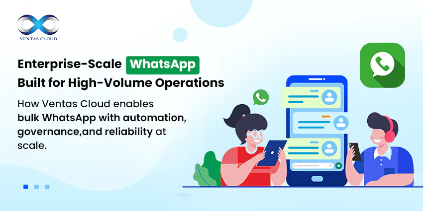 Bulk WhatsApp for Enterprises: Salesforce-Native Messaging with Ventas Cloud